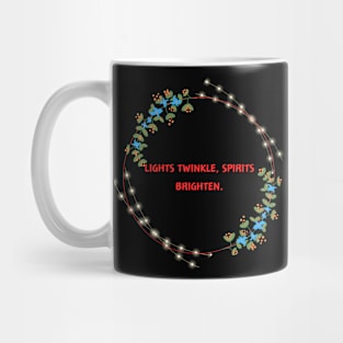 Lights twinkle, spirits brighten. Mug